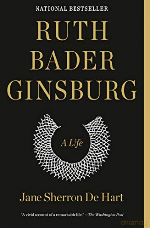 Ruth Bader Ginsburg: A Life - Jane Sherron de Hart [KSIĄŻKA]