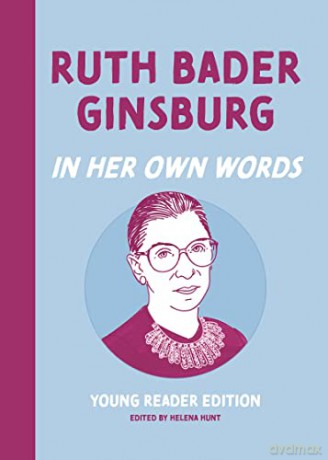 Ruth Bader Ginsburg: In Her Own Words: Young Reader Edition (In Their Own Words: Young Reader Edition) - Helena Hunt [KSIĄŻKA]