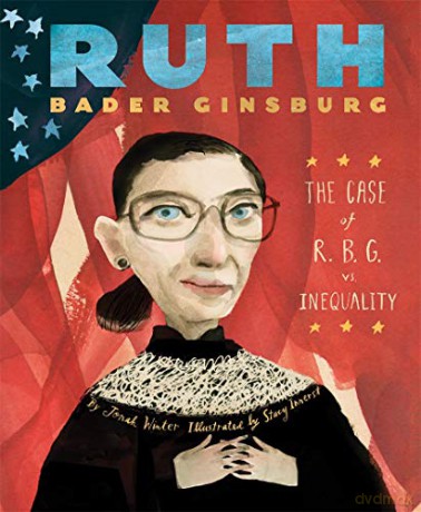 Ruth Bader Ginsburg: The Case of R.B.G. vs. Inequality - Jonah Winter [KSIĄŻKA]