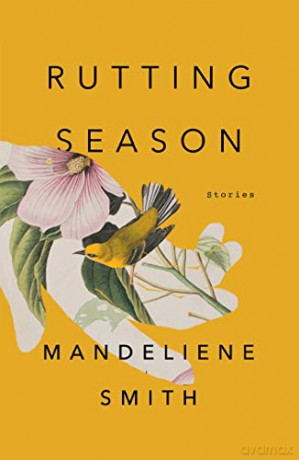 Rutting Season: Stories - Mandeliene Smith [KSIĄŻKA]