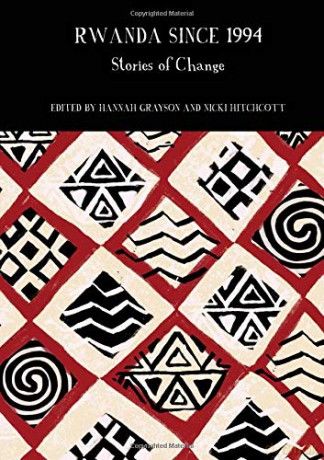 Rwanda Since 1994: Stories of Change (Francophone Postcolonial Studies): 10 - Hannah Grayson [KSIĄŻKA]