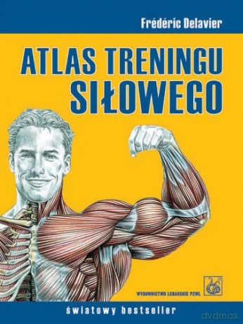 Atlas treningu siłowego wyd. ll - Delavier [KSIĄŻKA]