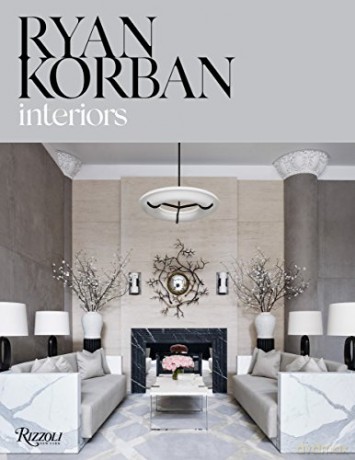Ryan Korban: Interiors - Ryan Korban [KSIĄŻKA]