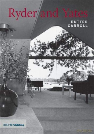 Ryder and Yates (Twentieth Century Architects) - Rutter Caroll [KSIĄŻKA]