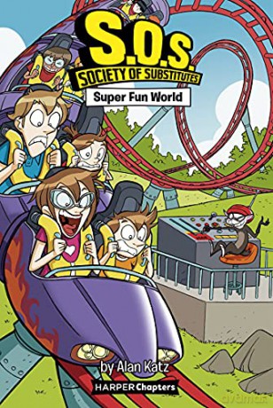 S.O.S.: Society of Substitutes #4: Super Fun World (Harperchapters) - Alan Katz [KOMIKS]