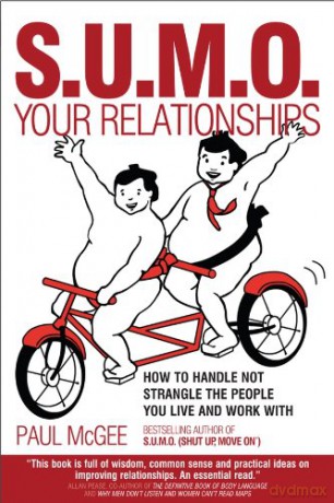 S.U.M.O. Your Relationships: How to Handle Not Strangle the People You Live and Work With - Paul McGee [KSIĄŻKA]