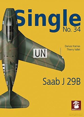 Saab J 29B: 34 (Single) - Thierry Vallet [KSIĄŻKA]
