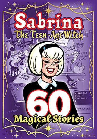 Sabrina: 60 Magical Stories (The Best of Archie Comics) - Archie Superstars [KSIĄŻKA]