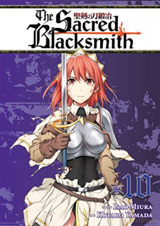 Sacred Blacksmith Vol. 10, The (The Sacred Blacksmith) - Isao Miura [KSIĄŻKA]