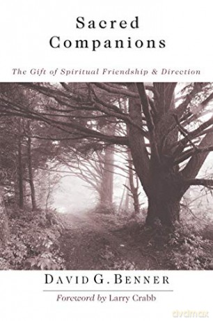 Sacred Companions: The Gift of Spiritual Friendship Direction - David G. Benner [KSIĄŻKA]