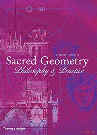 Sacred Geometry: Philosophy and Practice: 0 (Art and Imagination) - Robert Lawlor [KSIĄŻKA]