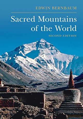 Sacred Mountains of the World - Edwin Bernbaum [KSIĄŻKA]