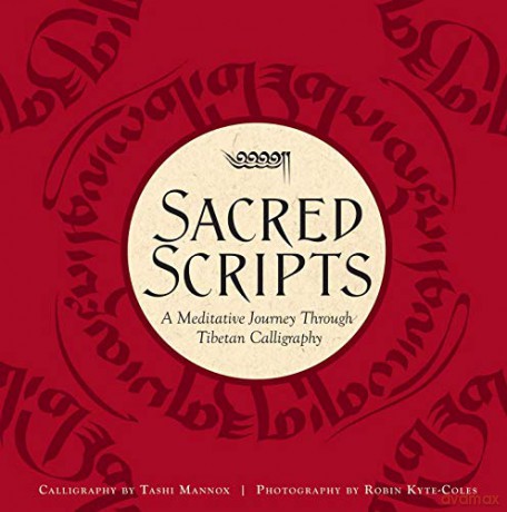 Sacred Scripts: A Meditative Journey Through Tibetan Calligraphy - Robin Kyte Coles [KSIĄŻKA]