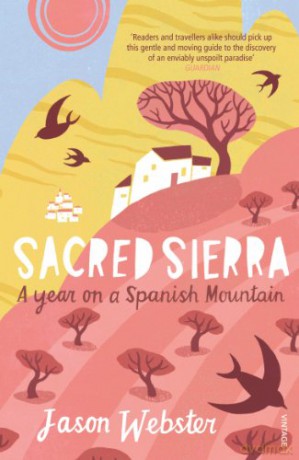 Sacred Sierra: A Year on a Spanish Mountain - Jason Webster [KSIĄŻKA]