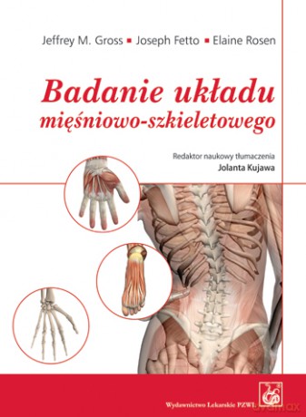 Badanie układu mięśniowo-szkieletowego - Podręcznik dla studentów - Gross [KSIĄŻKA]