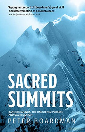 Sacred Summits: Kangchenjunga, the Carstensz Pyramid, and Gauri Sankar - Peter Boardman [KSIĄŻKA]