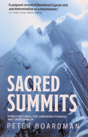 Sacred Summits: Kangchenjunga, the Carstensz Pyramid, and Gauri Sankar - Peter Boardman [KSIĄŻKA]