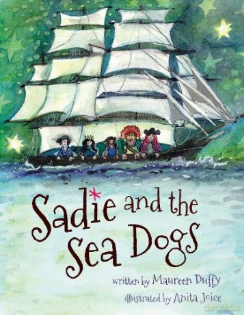 Sadie and the Sea Dogs - Maureen Duffy [KSIĄŻKA]