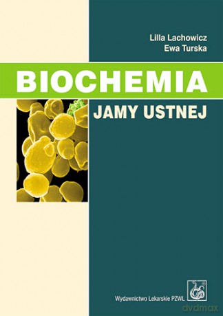 Biochemia jamy ustnej - Lachowicz [KSIĄŻKA]