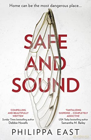 Safe and Sound: Twisty and gripping suspense from the author of Little White Lies - Philippa East [KSIĄŻKA]