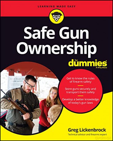 Safe Gun Ownership For Dummies - Greg Lickenbrock [KSIĄŻKA]