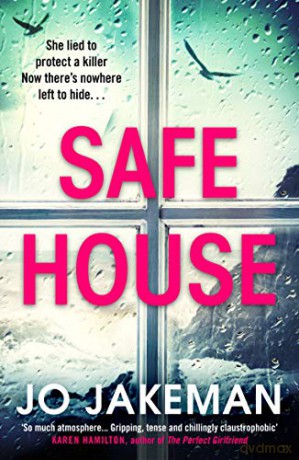 Safe House: The most gripping thriller you'll read in 2021 - Jo Jakeman [KSIĄŻKA]