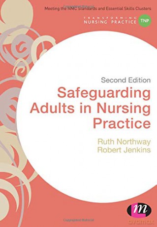 Safeguarding Adults in Nursing Practice (Transforming Nursing Practice Series) - Robert Jenkins [KSIĄŻKA]