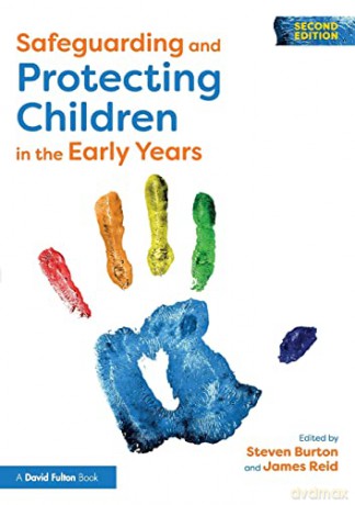 Safeguarding and Protecting Children in the Early Years - Steven Burton [KSIĄŻKA]