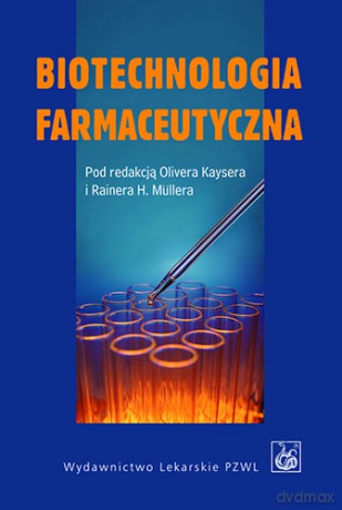 Biotechnologia farmaceutyczna - Kayser-Muller [KSIĄŻKA]