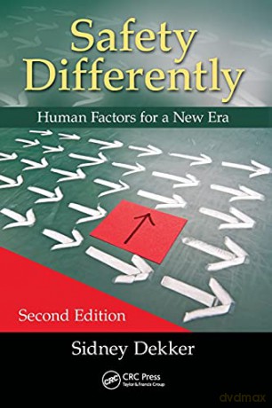 Safety Differently: Human Factors for a New Era, Second Edition - Sidney Dekker [KSIĄŻKA]
