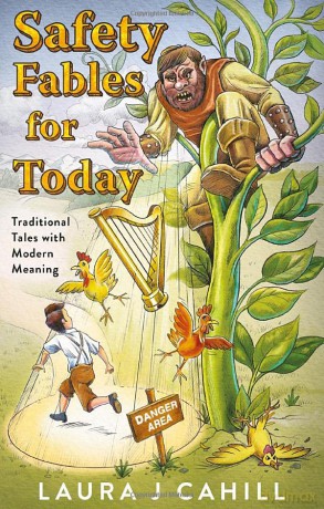Safety Fables for Today: Traditional Tales with Modern Meaning - Laura J Cahill [KSIĄŻKA]