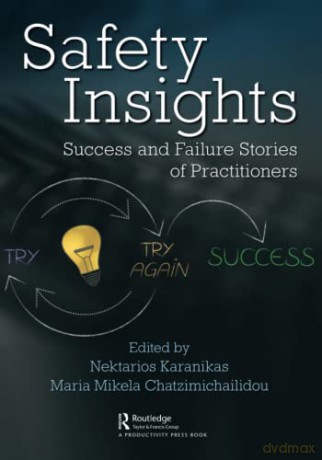 Safety Insights: Success and Failure Stories of Practitioners (Workplace Insights) - Nektarios Karanikas [KSIĄŻKA]