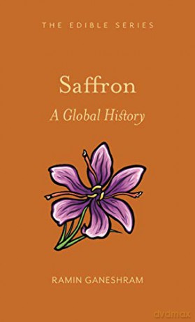 Saffron: A Global History (Edible) - Ramin Ganeshram [KSIĄŻKA]