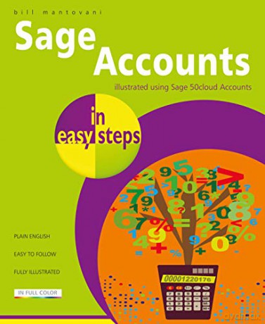 Sage Accounts in easy steps: illustrated using Sage 50cloud - Bill Mantovani [KSIĄŻKA]