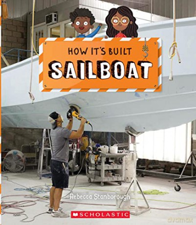 Sailboat (How It's Built) - Rebecca J. Stanborough [KSIĄŻKA]