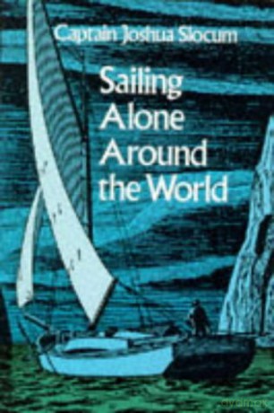 Sailing Alone Around the World - Joshua Slocum [KSIĄŻKA]