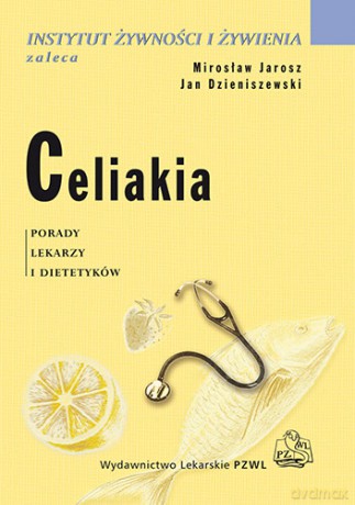 Celiakia - Porady lekarzy i dietetyków - Jarosz [KSIĄŻKA]