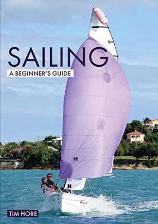 Sailing: A Beginner's Guide: The Simplest Way to Learn to Sail (Beginner's Guides) - Tim Hore [KSIĄŻKA]