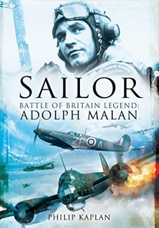 Sailor Malan: Battle of Britain Legend: Adolph Malan - Philip Kaplan [KSIĄŻKA]