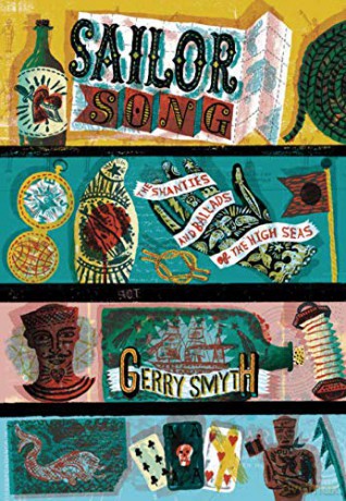 Sailor Song: The Shanties and Ballads of the High Seas - Ed. Gerry Smyth [KSIĄŻKA]