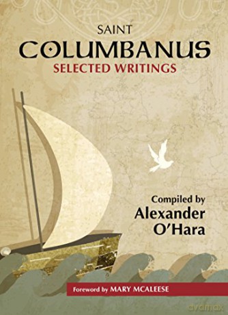 Saint Columbanus: Selected Writings - Mary McAleese [KSIĄŻKA]