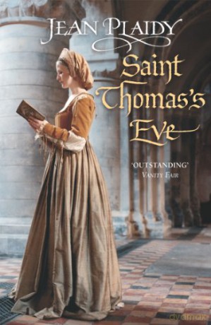 Saint Thomas's Eve: (The Tudor saga: book 6): a story of ambition, commitment and conviction from the undisputed Queen of British historical fiction (Tudor Saga, 6) - Jean Plaidy [KSIĄŻKA]