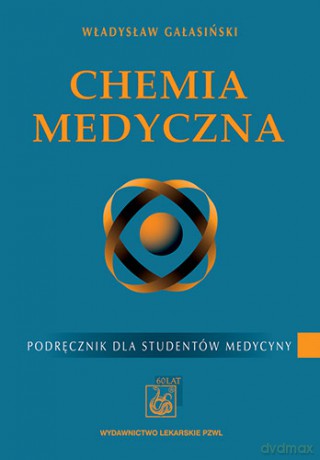 Chemia medyczna - Podręcznik dla studentów medycyny - Gałasiński [KSIĄŻKA]