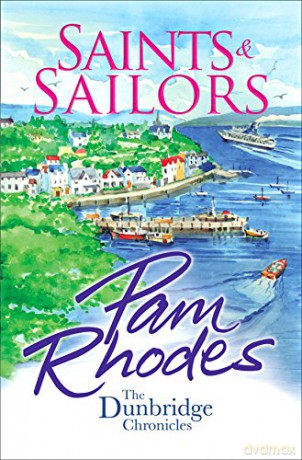 Saints and Sailors (The Dunbridge Chronicles): 4 - Pam Rhodes [KSIĄŻKA]