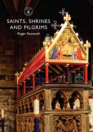 Saints, Shrines and Pilgrims: 797 (Shire Library) - Roger Rosewell [KSIĄŻKA]