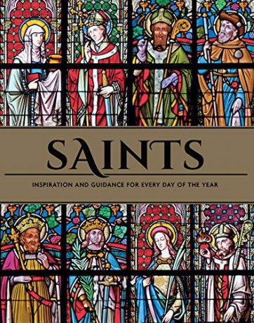 Saints: The Illustrated Book of Days: 365 Days of Inspiration from the Lives of Saints - Weldon Owen [KSIĄŻKA]