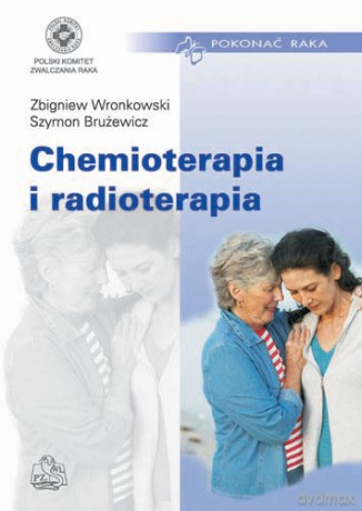 Chemioterapia i radioterapia - Wronkowski [KSIĄŻKA]
