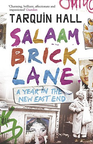 Salaam Brick Lane: A Year in the New East End - Tarquin Hall [KSIĄŻKA]