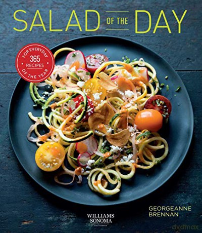 Salad of the Day: Healthy Eating Salad Cookbook Fresh Cooking Recipe a Day Housewarming Gift (365 Series): 365 Recipes for Every Day of the Year - Georgeanne Brennan [KSIĄŻKA]