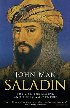 Saladin: The Life, the Legend and the Islamic Empire - John Man [KSIĄŻKA]